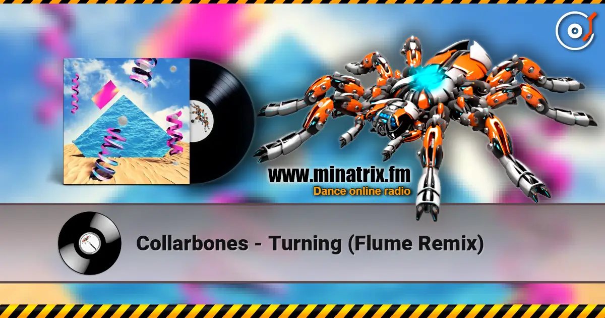 Collarbones - Turning (Flume Remix) слухати онлайн у високій якості | Minatrix.FM