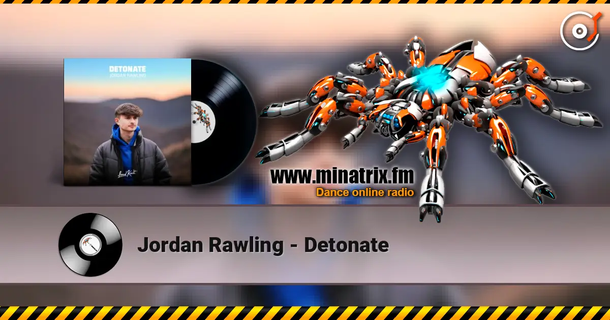 Jordan Rawling - Detonate слухати онлайн у високій якості | Minatrix.FM