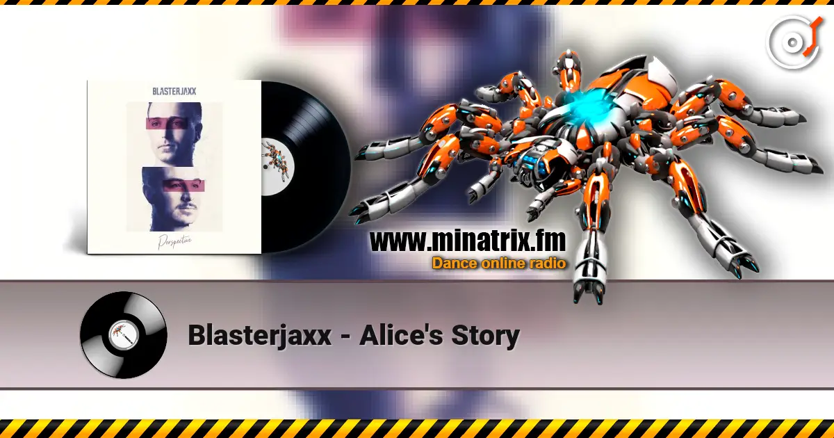 Blasterjaxx - Alice's Story слухати онлайн у високій якості | Minatrix.FM