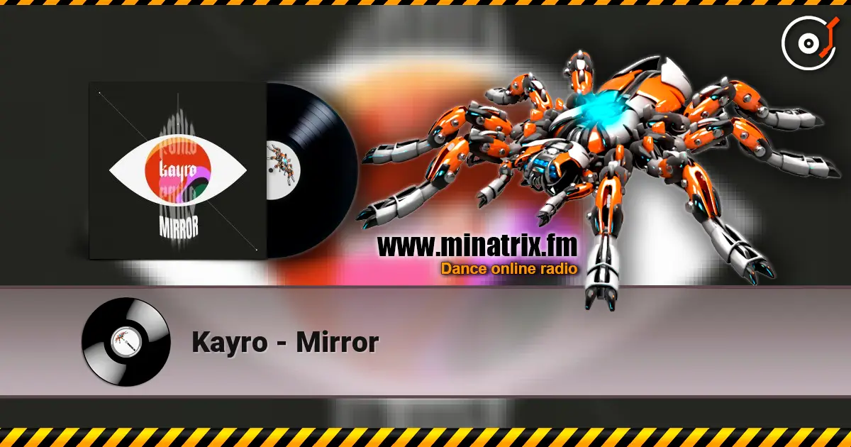 Kayro - Mirror слухати онлайн у високій якості | Minatrix.FM