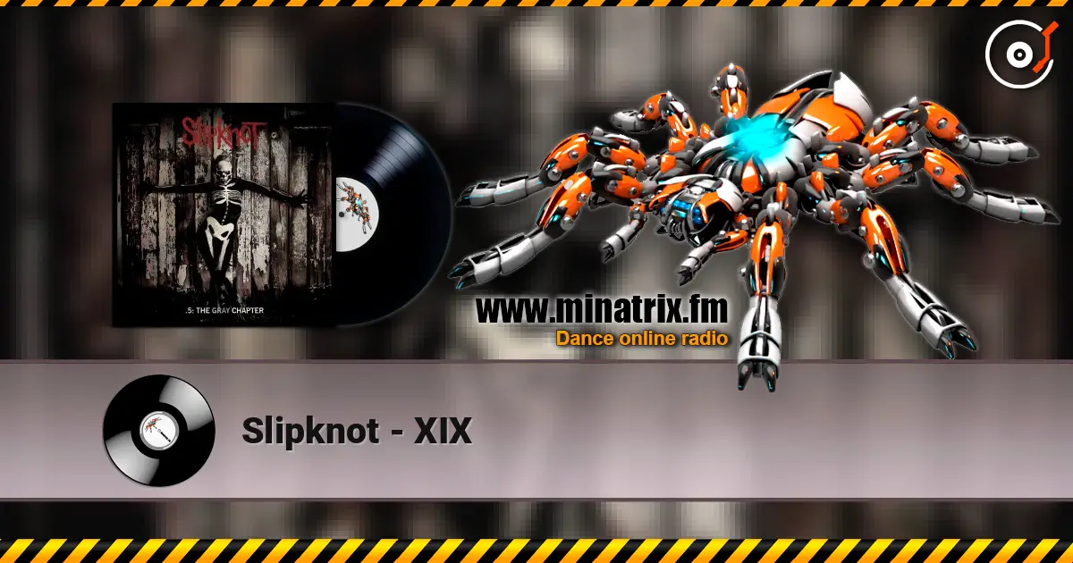 Slipknot - XIX слухати онлайн у високій якості | Minatrix.FM