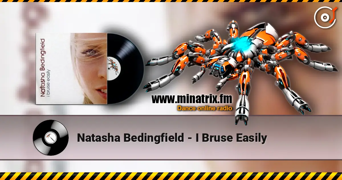 Natasha Bedingfield - I Bruse Easily слухати онлайн у високій якості | Minatrix.FM