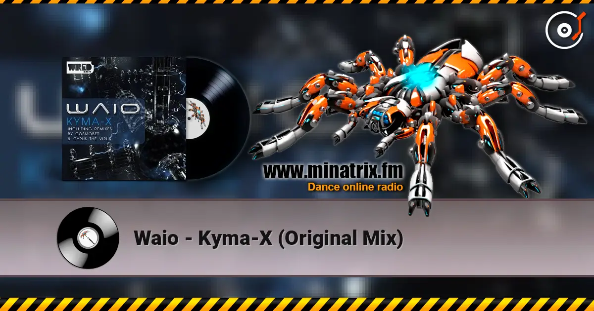 Waio - Kyma-X (Original Mix) listen online in high quality | Minatrix.FM