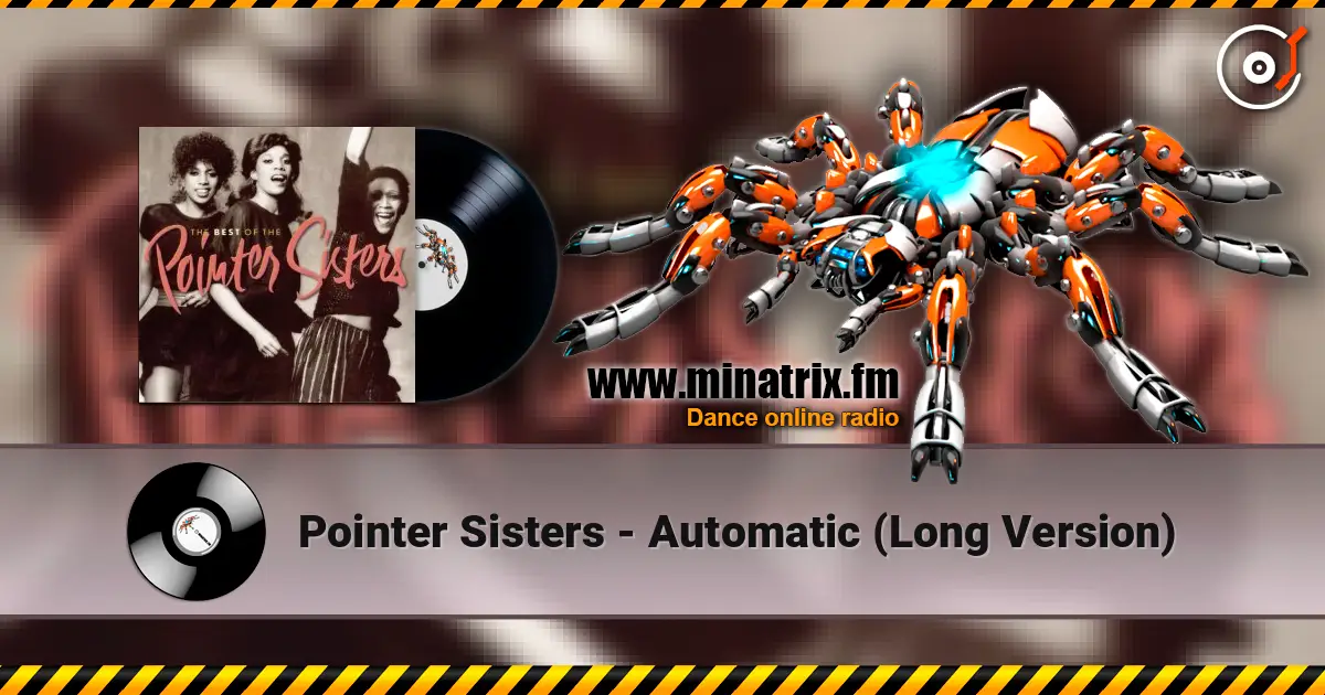 Pointer Sisters - Automatic  (Long Version) слухати онлайн у високій якості | Minatrix.FM