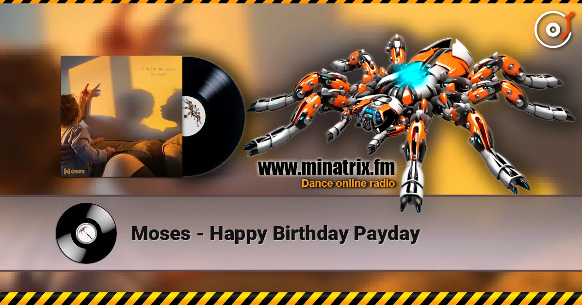 Moses - Happy Birthday Payday слухати онлайн у високій якості | Minatrix.FM