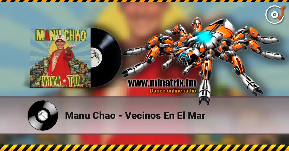 Manu Chao - Vecinos En El Mar listen online in high quality | Minatrix.FM