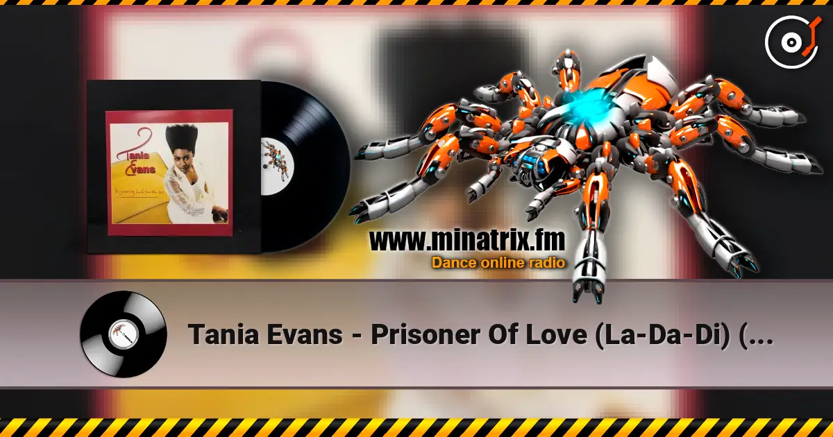 Tania Evans - Prisoner Of Love (La-Da-Di) (Love Radio Mix) слухати онлайн у високій якості | Minatrix.FM