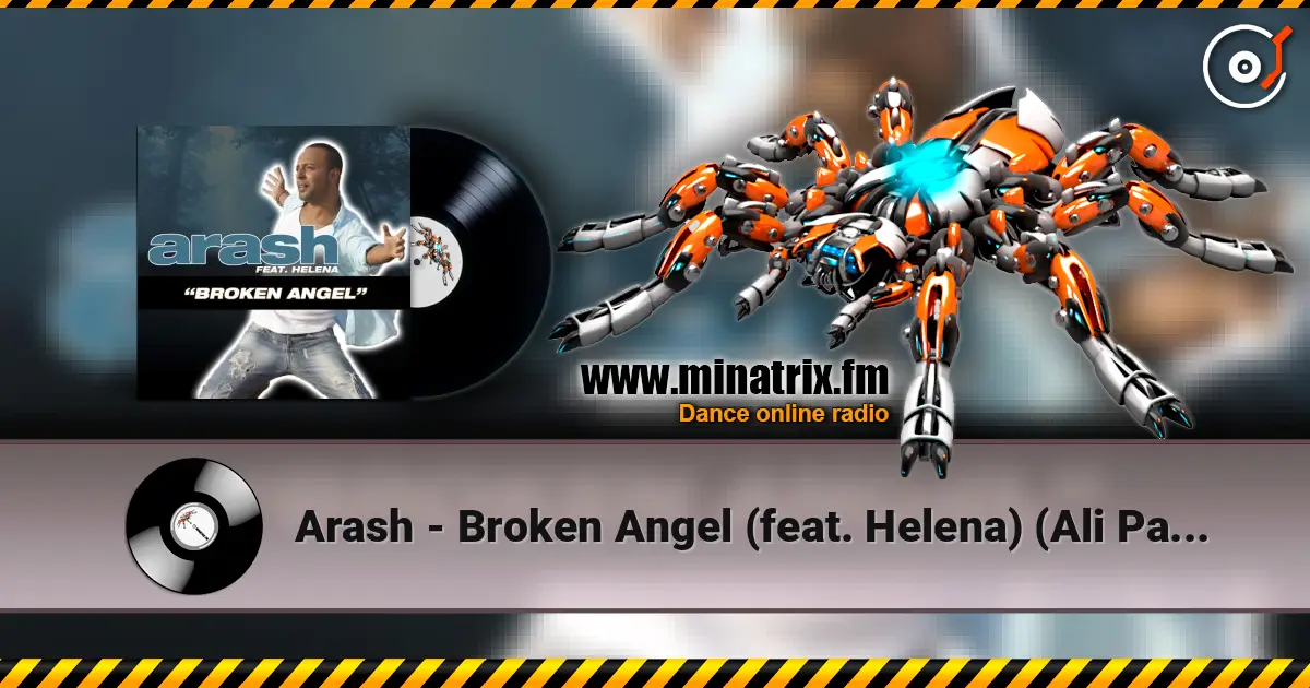 Arash - Broken Angel (feat. Helena) (Ali Payami Remix) слухати онлайн у високій якості | Minatrix.FM