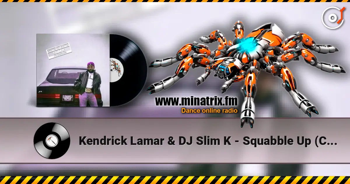 Kendrick Lamar & DJ Slim K - Squabble Up (ChopNotSlop Remix) listen online in high quality | Minatrix.FM