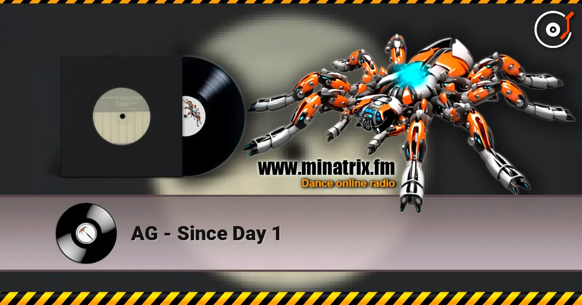 AG - Since Day 1 listen online in high quality | Minatrix.FM