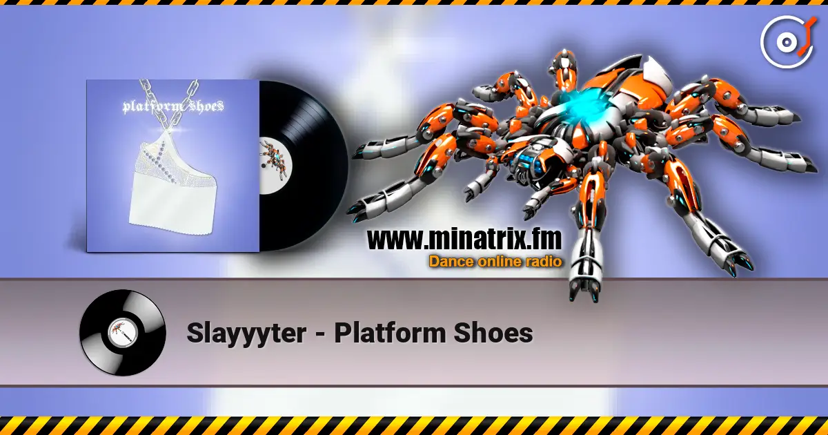 Slayyyter - Platform Shoes слухати онлайн у високій якості | Minatrix.FM