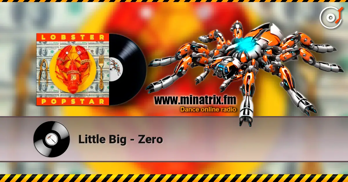 Little Big - Zero listen online in high quality | Minatrix.FM