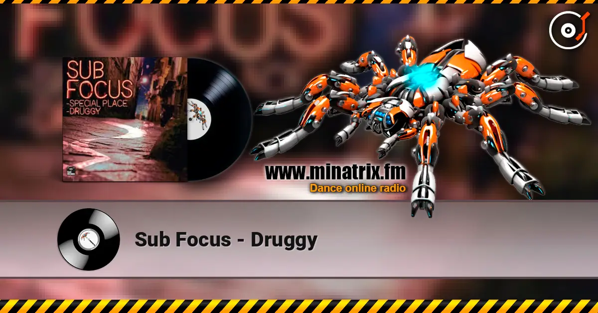 Sub Focus - Druggy listen online in high quality | Minatrix.FM