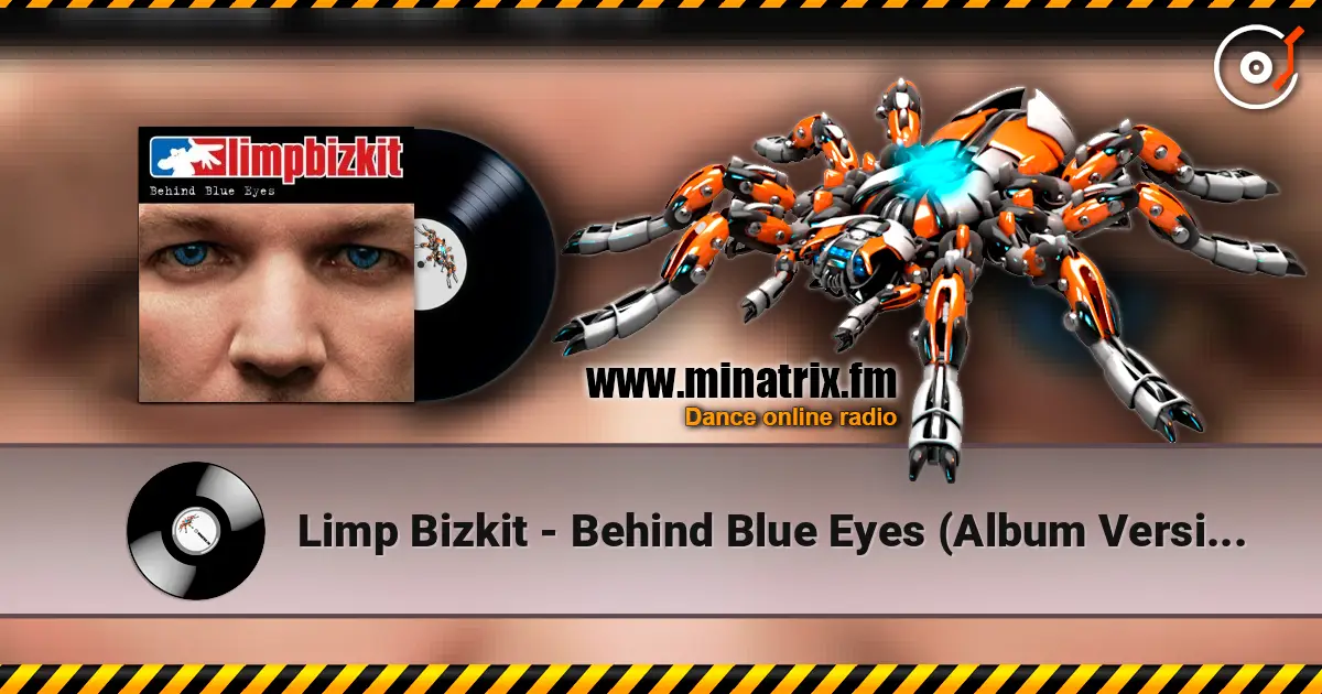 Limp Bizkit - Behind Blue Eyes (Album Version) слухати онлайн у високій якості | Minatrix.FM