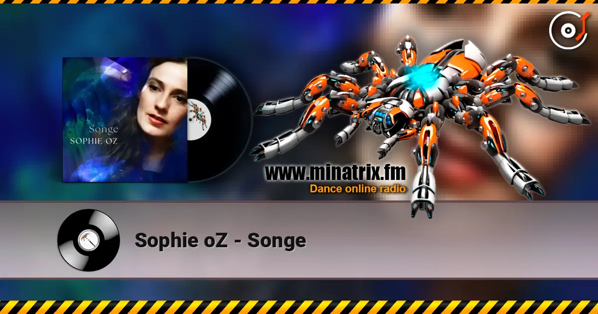 Sophie oZ - Songe слухати онлайн у високій якості | Minatrix.FM