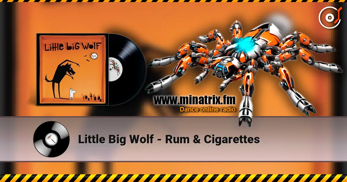 Little Big Wolf - Rum & Cigarettes listen online in high quality | Minatrix.FM