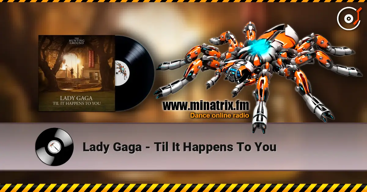 Lady Gaga - Til It Happens To You listen online in high quality | Minatrix.FM