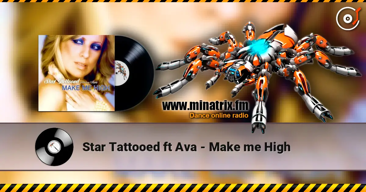 Star Tattooed ft Ava - Make me High слухати онлайн у високій якості | Minatrix.FM
