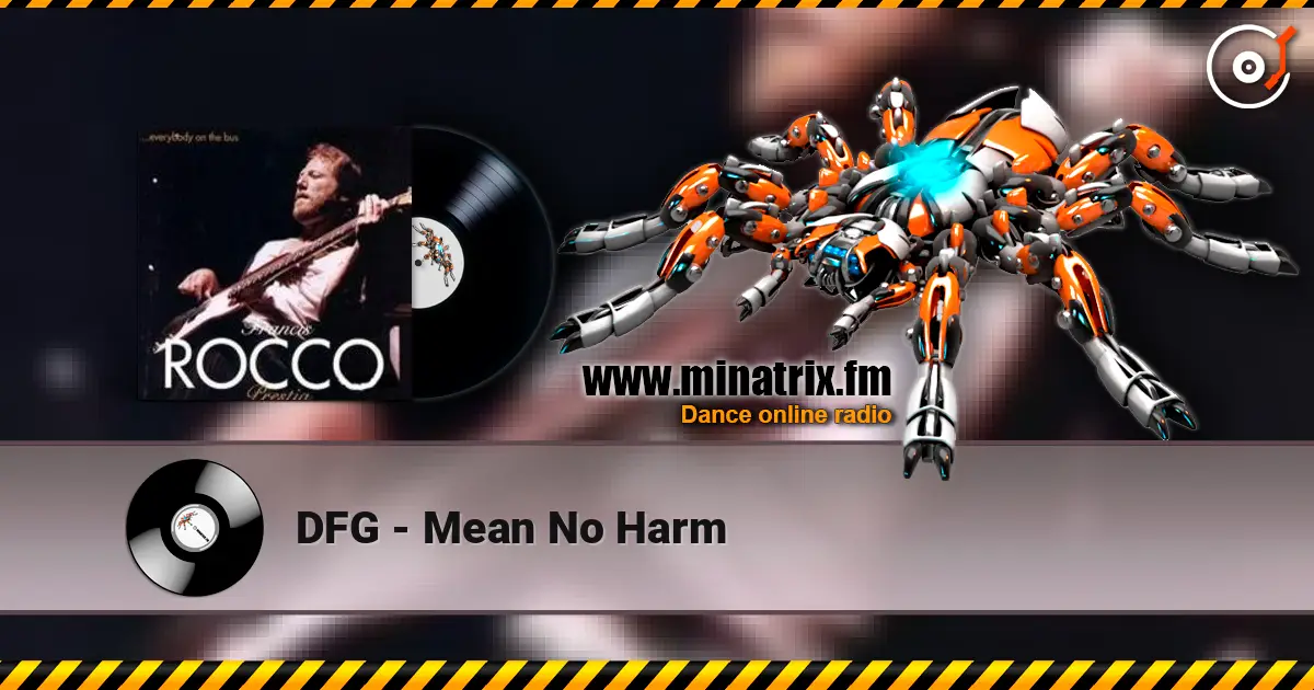 DFG - Mean No Harm listen online in high quality | Minatrix.FM