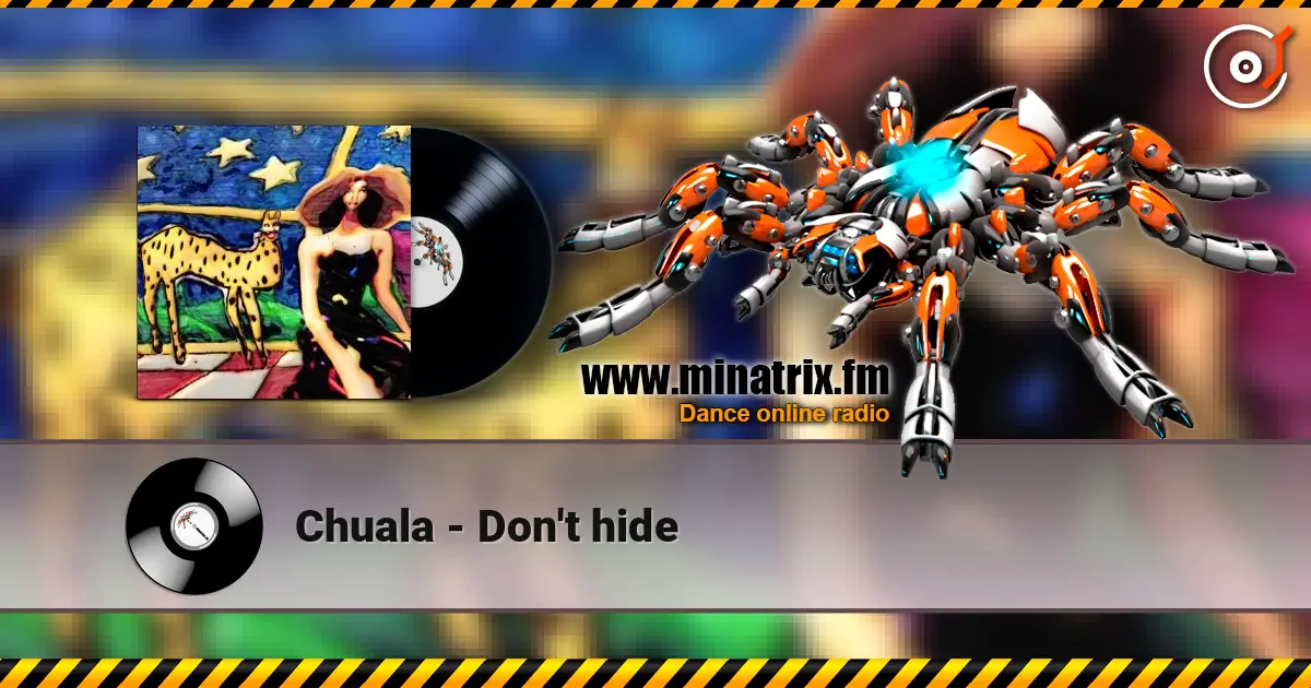 Chuala - Don't hide слухати онлайн у високій якості | Minatrix.FM