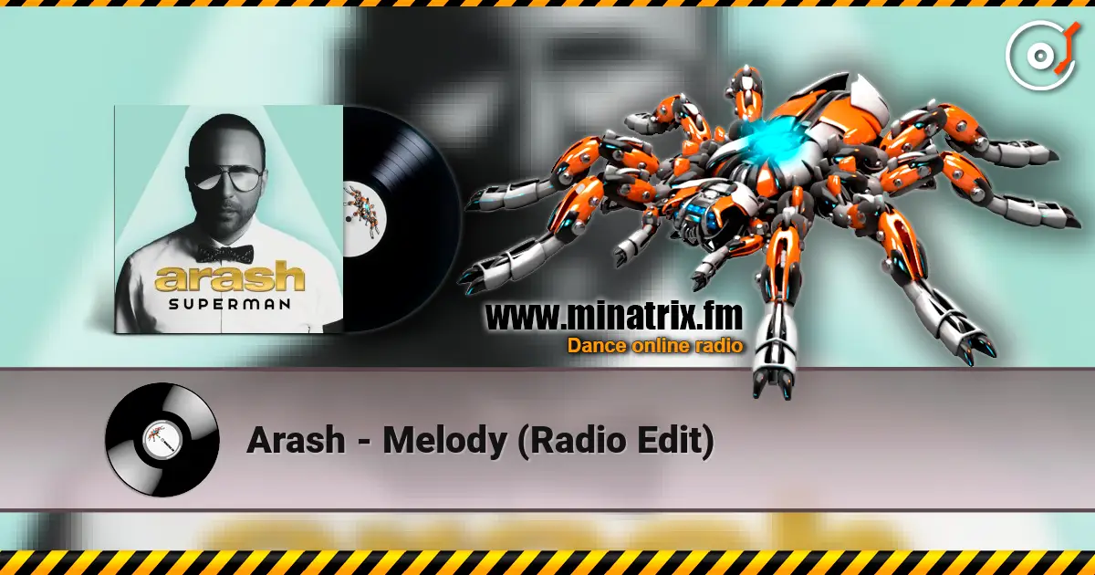 Arash - Melody (Radio Edit) listen online in high quality | Minatrix.FM