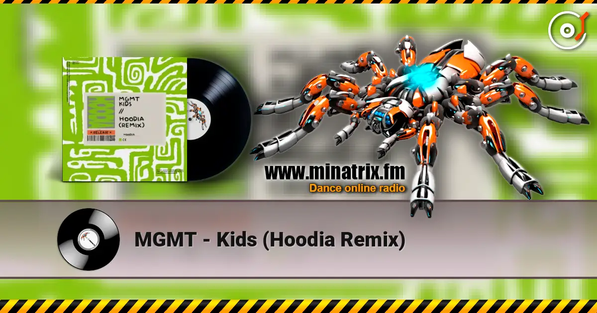 MGMT - Kids (Hoodia Remix) слухати онлайн у високій якості | Minatrix.FM