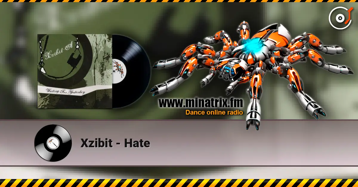 Xzibit - Hate слухати онлайн у високій якості | Minatrix.FM