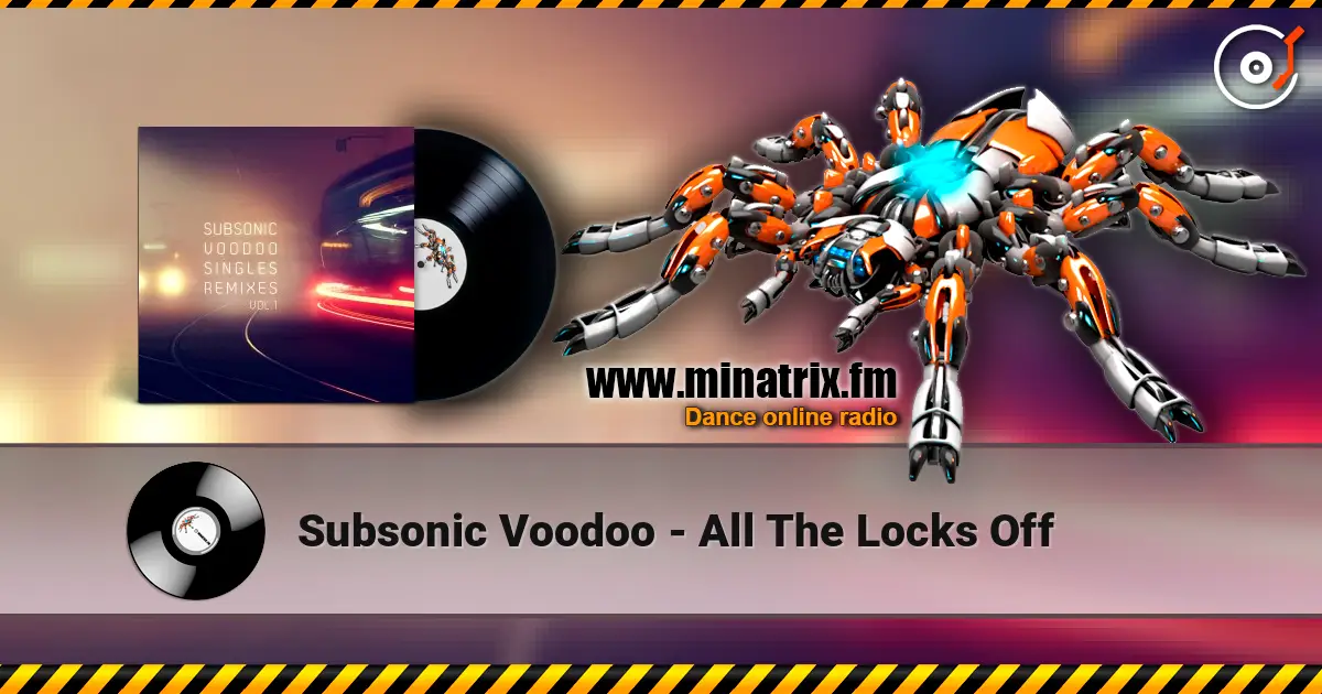 Subsonic Voodoo - All The Locks Off слухати онлайн у високій якості | Minatrix.FM