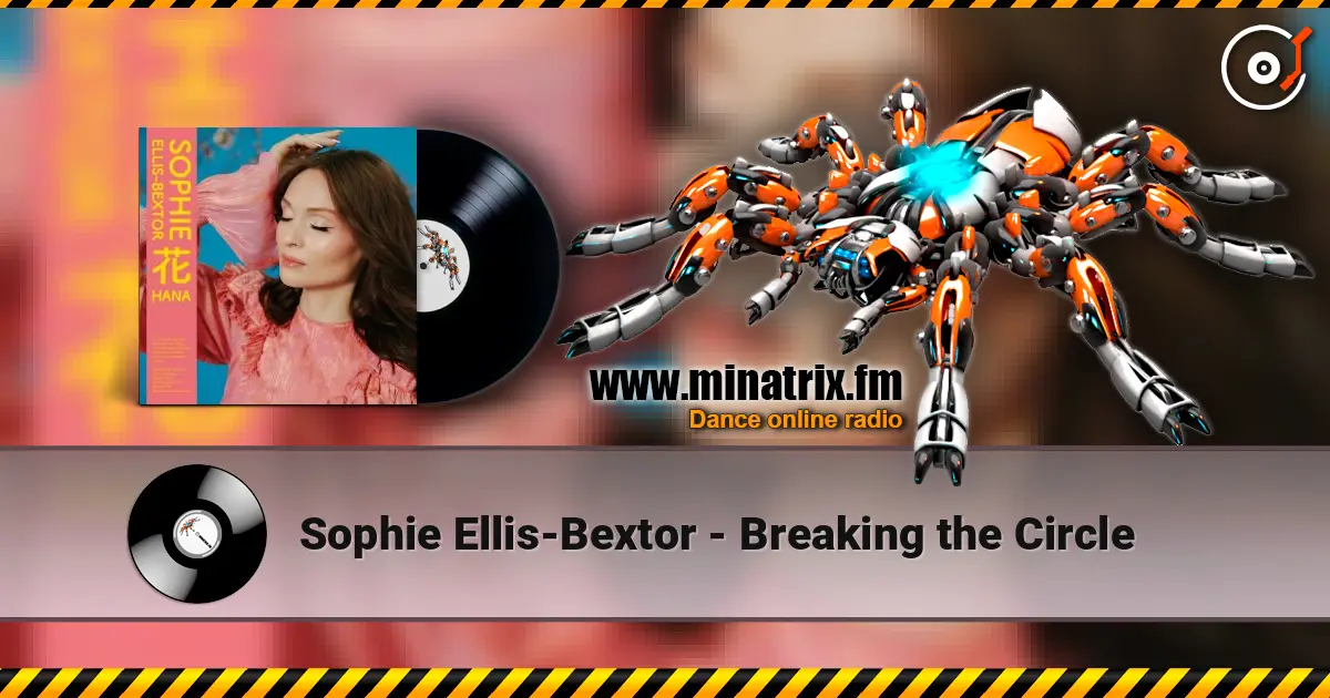 Sophie Ellis-Bextor - Breaking the Circle слухати онлайн у високій якості | Minatrix.FM