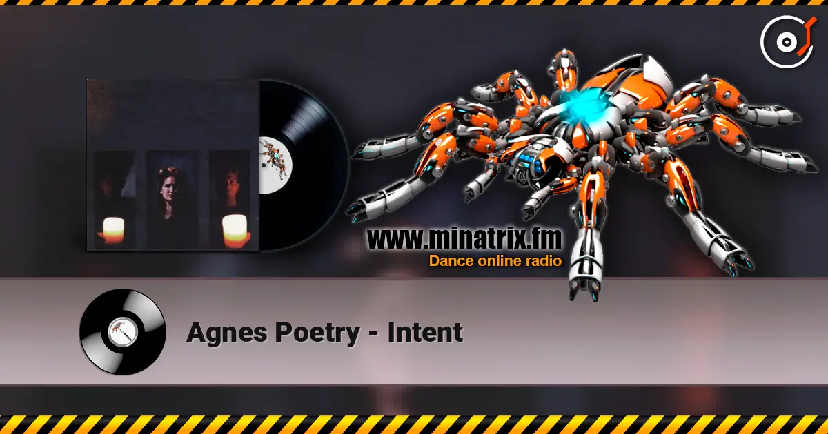 Agnes Poetry - Intent слухати онлайн у високій якості | Minatrix.FM