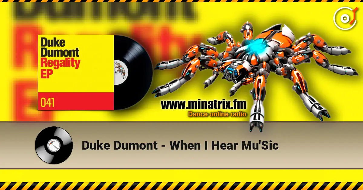 Duke Dumont - When I Hear Mu'Sic слухати онлайн у високій якості | Minatrix.FM