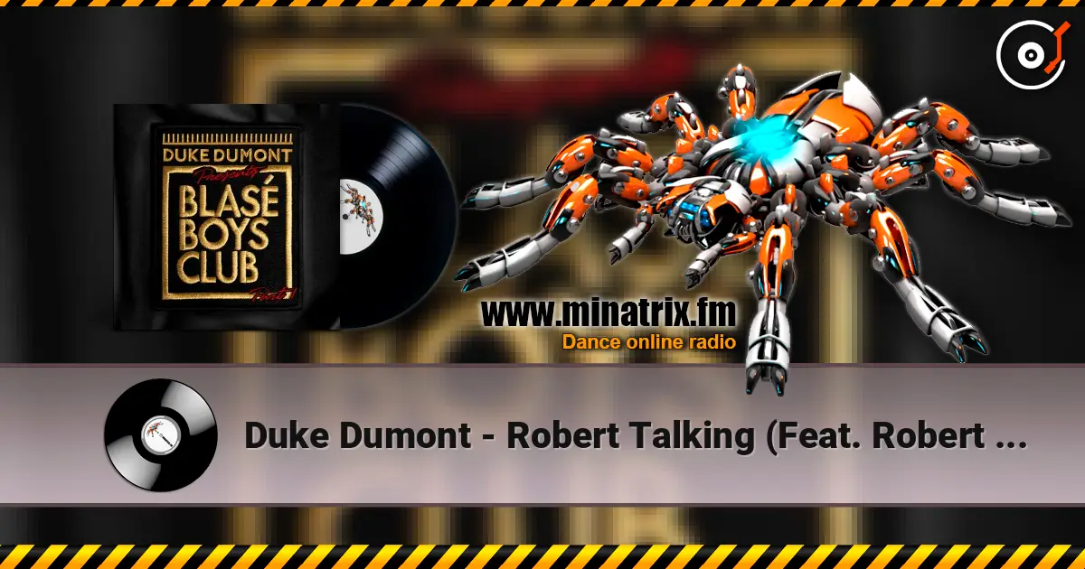 Duke Dumont - Robert Talking (Feat. Robert Owens) listen online in high quality | Minatrix.FM