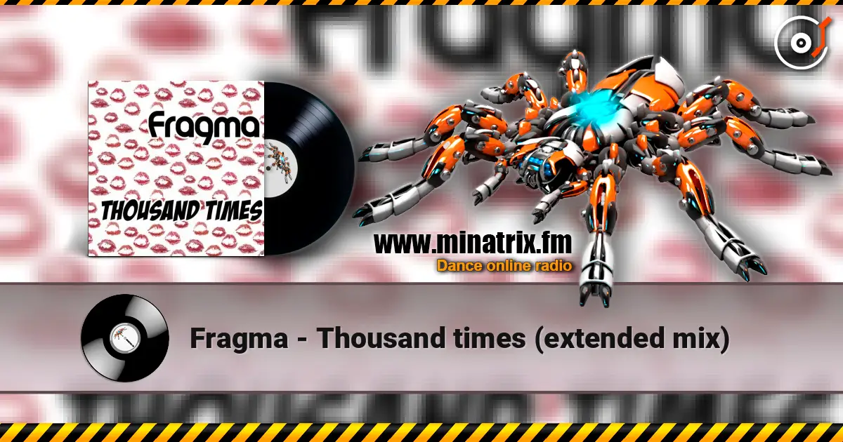 Fragma - Thousand times (extended mix) слухати онлайн у високій якості | Minatrix.FM