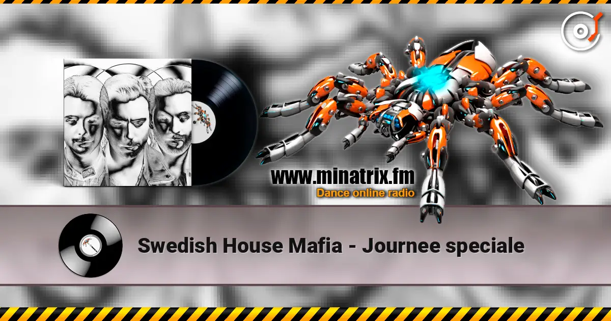 Swedish House Mafia - Journee speciale слухати онлайн у високій якості | Minatrix.FM
