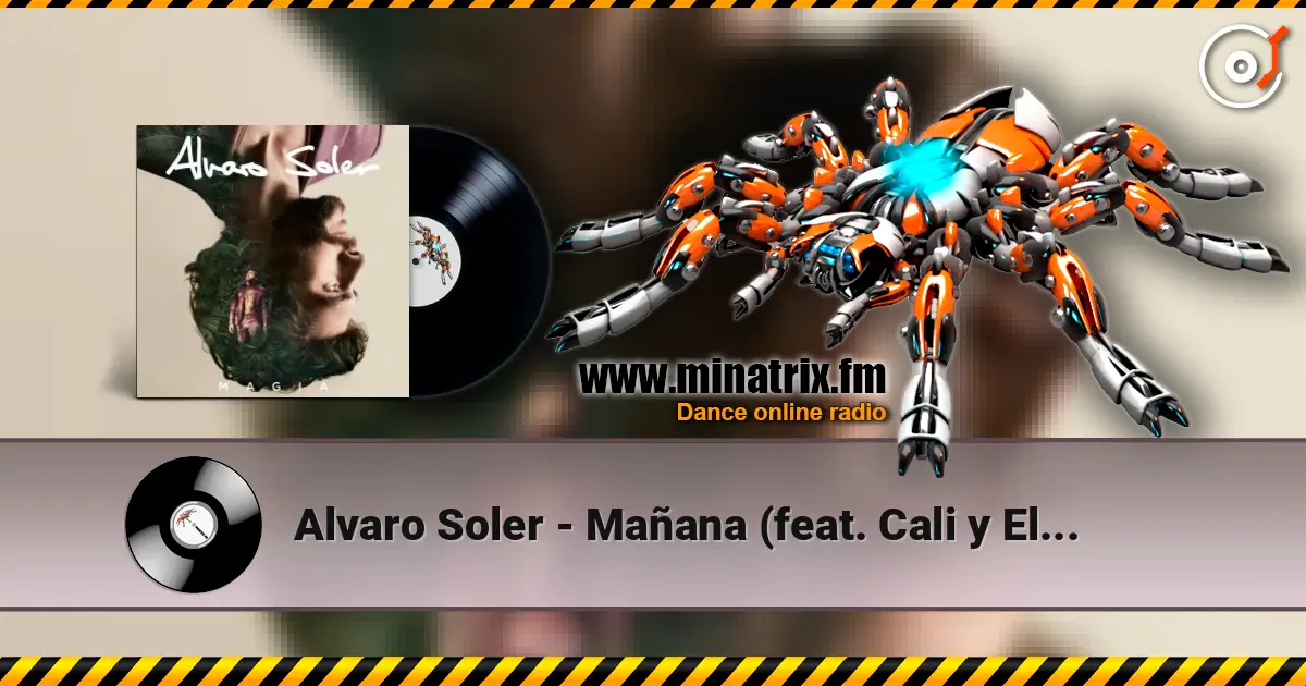 Alvaro Soler - Mañana (feat. Cali y El Dandee) слухати онлайн у високій якості | Minatrix.FM