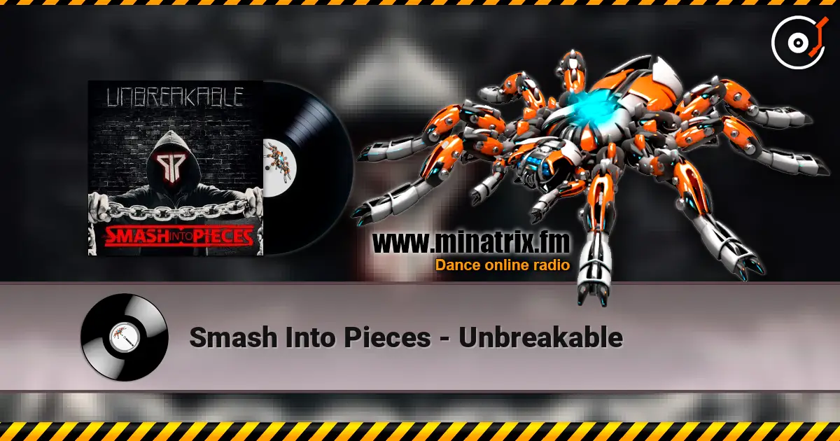 Smash Into Pieces - Unbreakable слухати онлайн у високій якості | Minatrix.FM