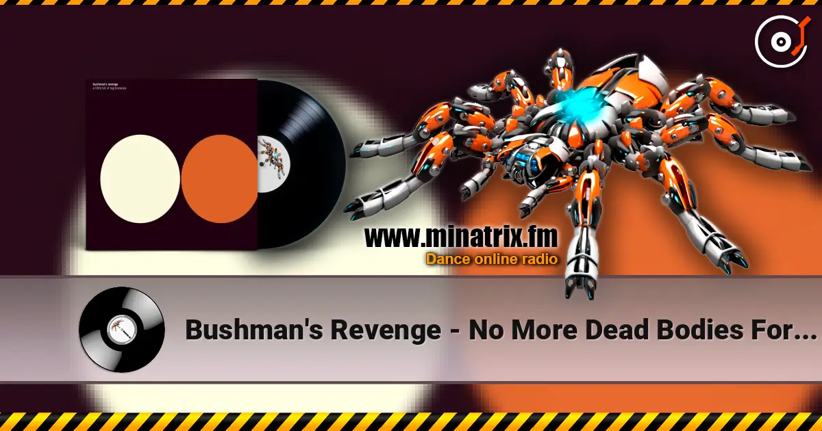 Bushman's Revenge - No More Dead Bodies For Daddy Tonight listen online in high quality | Minatrix.FM