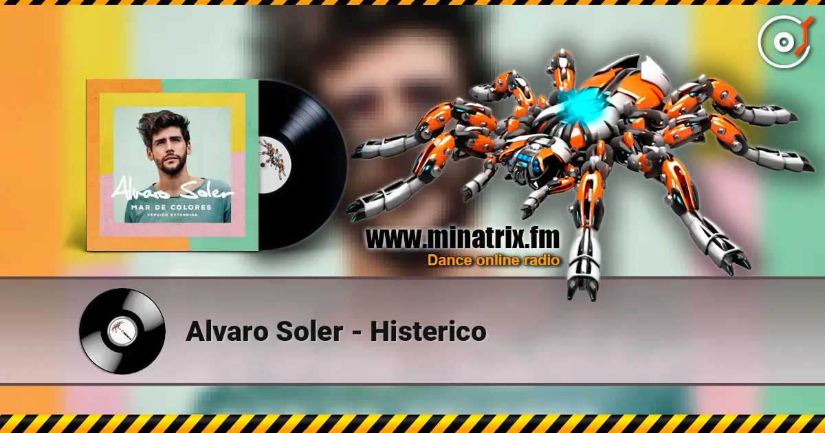 Alvaro Soler - Histerico слухати онлайн у високій якості | Minatrix.FM