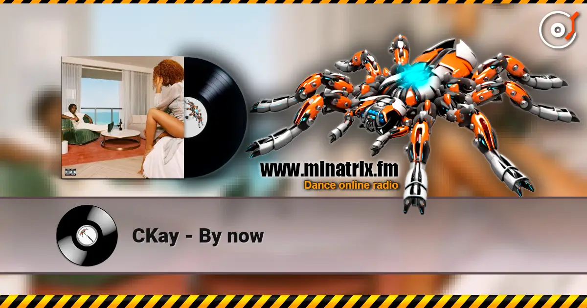 CKay - By now listen online in high quality | Minatrix.FM