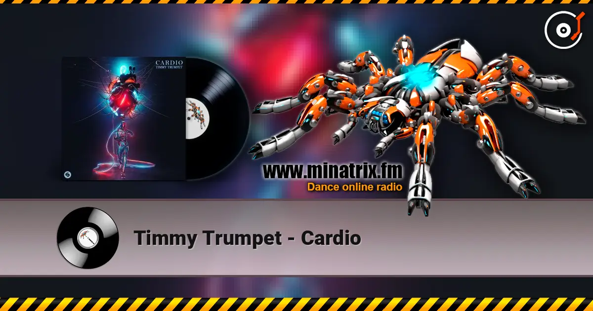 Timmy Trumpet - Cardio слухати онлайн у високій якості | Minatrix.FM