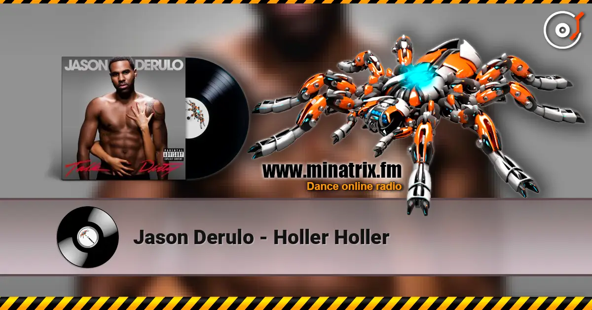 Jason Derulo - Holler Holler слухати онлайн у високій якості | Minatrix.FM