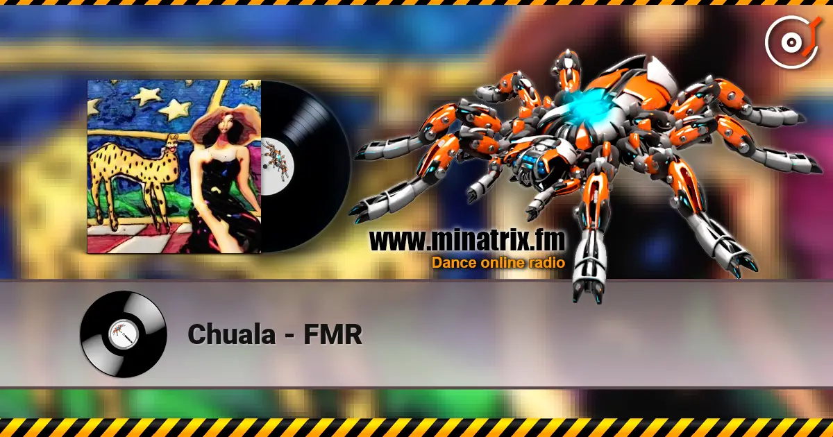 Chuala - FMR слухати онлайн у високій якості | Minatrix.FM