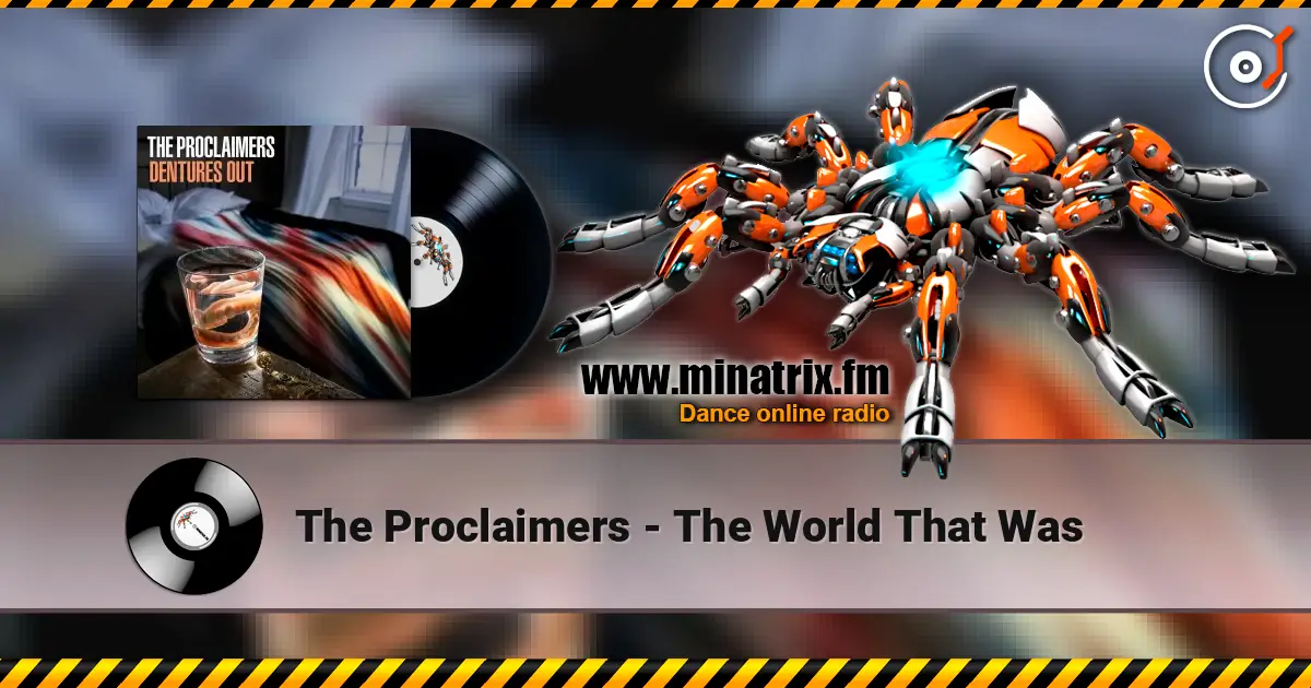 The Proclaimers - The World That Was listen online in high quality | Minatrix.FM