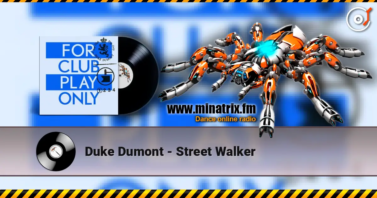 Duke Dumont - Street Walker слухати онлайн у високій якості | Minatrix.FM