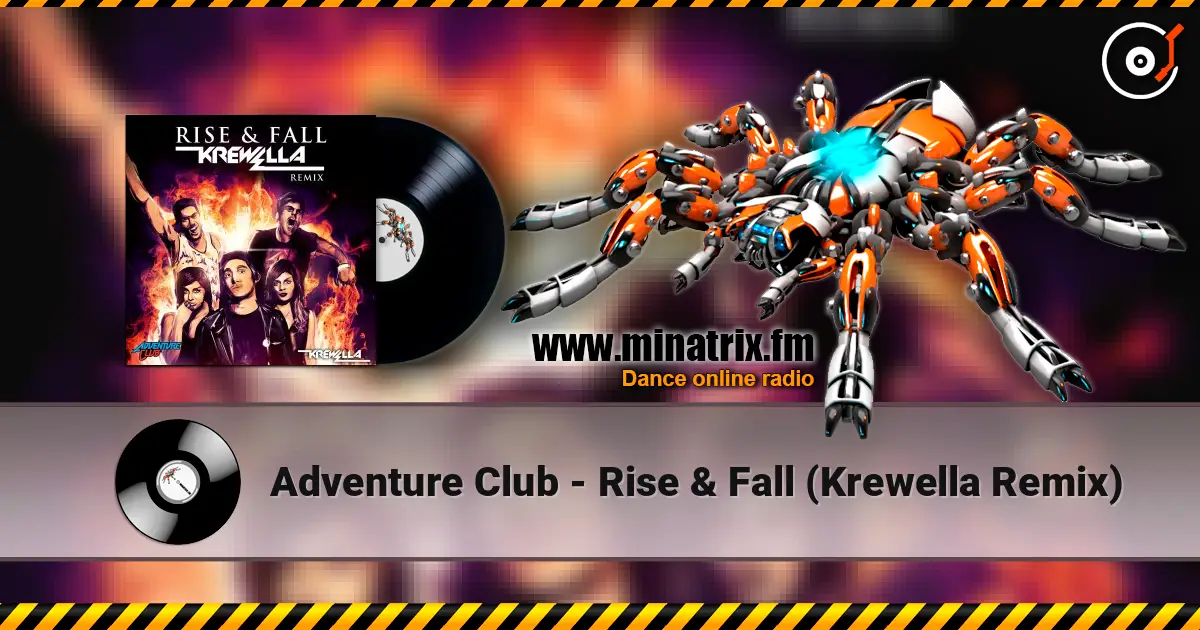 Adventure Club - Rise & Fall (Krewella Remix) listen online in high quality | Minatrix.FM