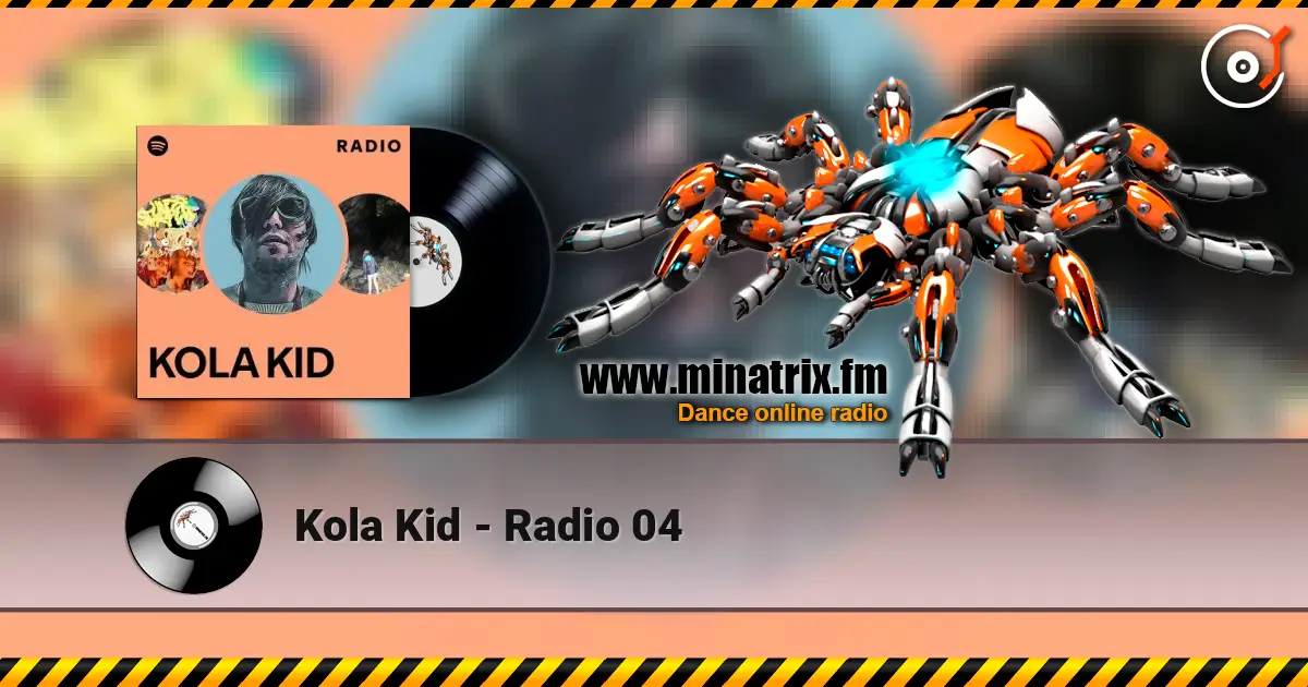 Kola Kid - Radio 04 listen online in high quality | Minatrix.FM