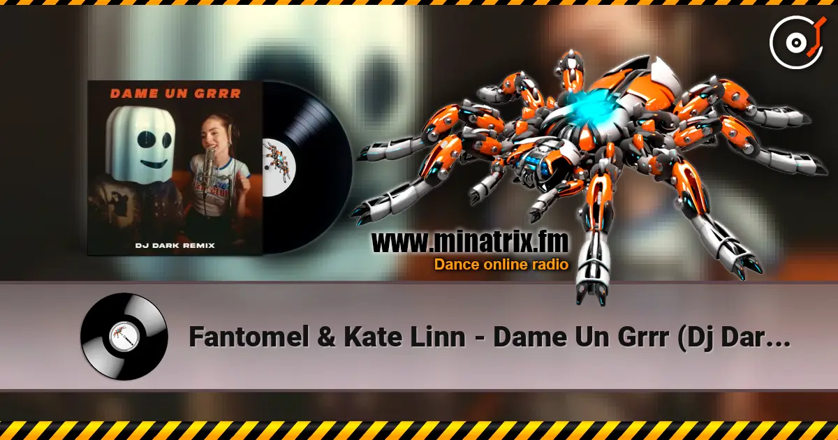 Fantomel & Kate Linn - Dame Un Grrr (Dj Dark Remix) слухати онлайн у високій якості | Minatrix.FM