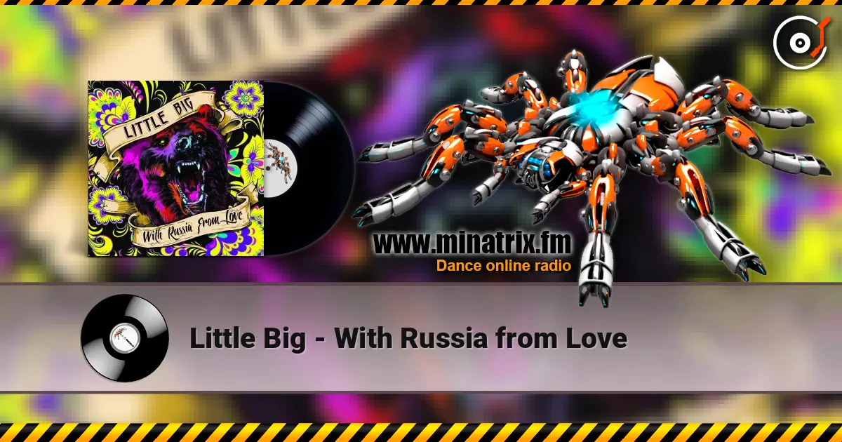 Little Big - With Russia from Love слухати онлайн у високій якості | Minatrix.FM