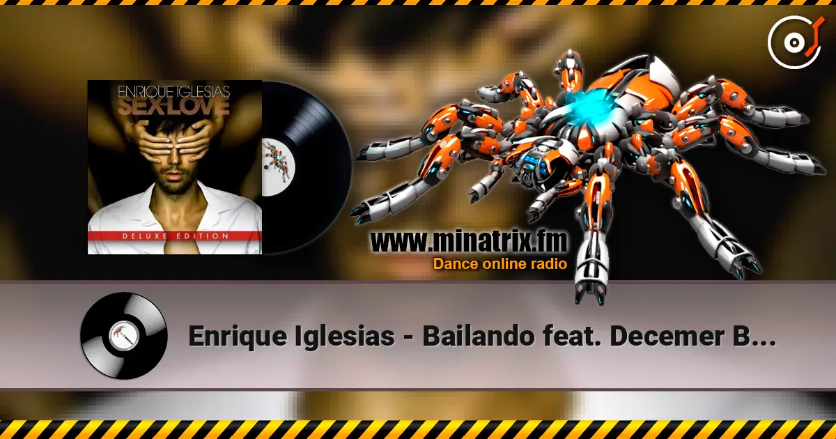 Enrique Iglesias - Bailando feat. Decemer Bueno & Gente de Zona listen online in high quality | Minatrix.FM