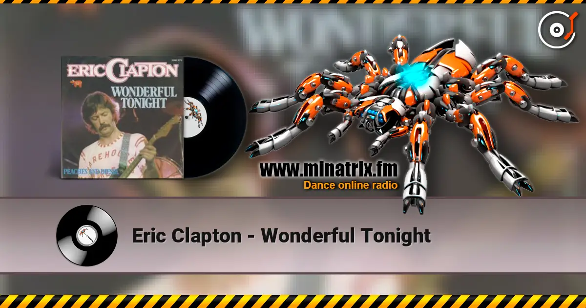 Eric Clapton - Wonderful Tonight слухати онлайн у високій якості | Minatrix.FM